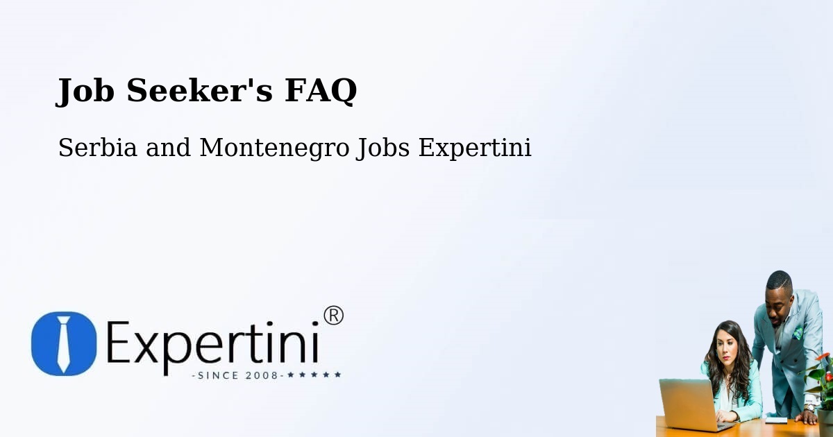 Job Seeker FAQ – Bathurst - Serbia and Montenegro Jobs Expertini
