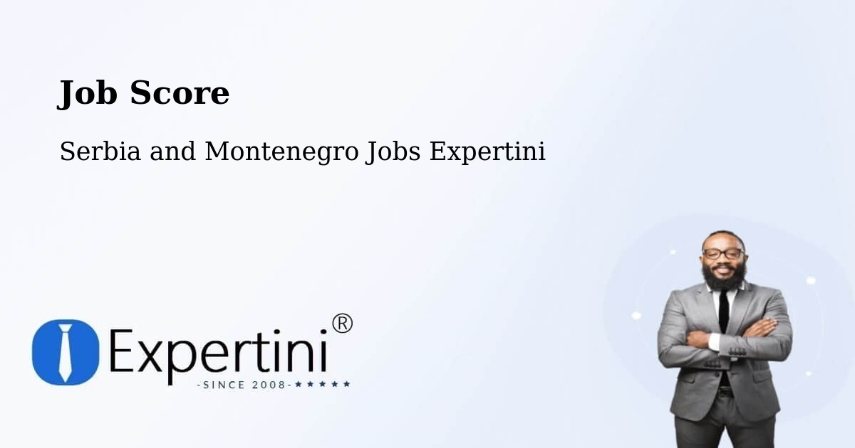 Job Score & Job Description Score Tool – Bathurst - Serbia and Montenegro Jobs Expertini
