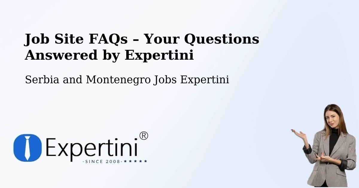 Job Site FAQs – Frequently Asked Questions – Bathurst - Bathurst, Serbia and Montenegro Jobs Expertini